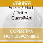 Sulzer / Fluch / Reiter - Quart@Art cd