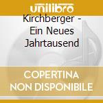 Kirchberger - Ein Neues Jahrtausend cd