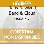 Rens Newland Band & Cloud Tissa - Raggajazz (Just 2 Strangers Present) cd musicale di Rens Newland Band & Cloud Tissa