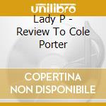 Lady P - Review To Cole Porter cd