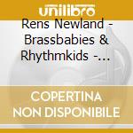 Rens Newland - Brassbabies & Rhythmkids - Manchildparty cd