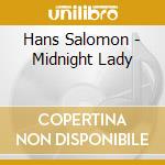 Hans Salomon - Midnight Lady cd musicale di Hans Salomon