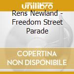 Rens Newland - Freedom Street Parade cd musicale di Rens Newland