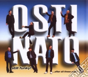 Ostinato - Still Funky After All These Years cd musicale di Ostinato