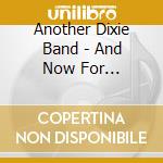 Another Dixie Band - And Now For Something Completely Different cd