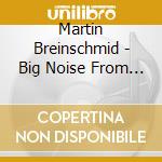 Martin Breinschmid - Big Noise From Vienna cd
