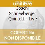 Joschi Schneeberger Quintett - Live cd