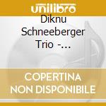 Diknu Schneeberger Trio - Feuerlicht cd musicale di Diknu Schneeberger Trio