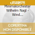 Minimalorchester Wilhelm Nagl - Wind Directions cd