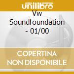 Vw Soundfoundation - 01/00 cd