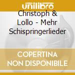 Christoph & Lollo - Mehr Schispringerlieder cd