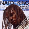 Natty King - Born To Be Free cd