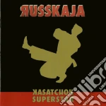 Russkaja - Kasatchok Superstar cd
