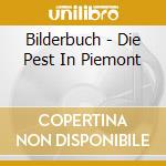 Bilderbuch - Die Pest In Piemont cd