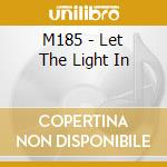 M185 - Let The Light In cd