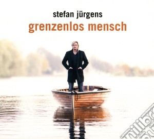 Stefan Jurgens - Grenzenlos Mensch cd musicale di Stefan Juergens