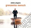 Stefan Jurgens - Grenzenlos Mensch cd musicale di Stefan Juergens