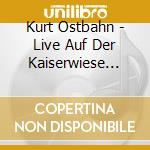 Kurt Ostbahn - Live Auf Der Kaiserwiese 2014 - Komplett (4 Cd) cd