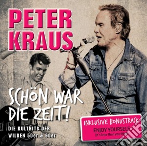 Peter Kraus - Schon War Die Zeit! cd musicale di Peter Kraus