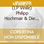 (LP Vinile) Philipp Hochmair & Die E - Jedermann Reloaded vinile