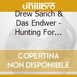 Drew Sarich & Das Endwer - Hunting For Heaven cd musicale di Drew Sarich & Das Endwer