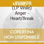 (LP Vinile) Anger - Heart/Break vinile