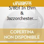 5/8Erl In Ehrn & Jazzorchester Vorarlberg - Live In Der Wachau cd