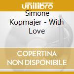 Simone Kopmajer - With Love cd