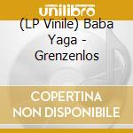 (LP Vinile) Baba Yaga - Grenzenlos vinile