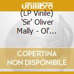 (LP Vinile) 'Sir' Oliver Mally - Ol' Dogs Nu Yard vinile