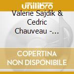 Valerie Sajdik & Cedric Chauveau - Amities cd