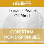 Tonar - Peace Of Mind cd