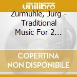 Zurmuhle, Jurg - Traditional Music For 2 Shakuhachi cd musicale