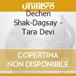 Dechen Shak-Dagsay - Tara Devi cd