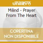Milind - Prayer From The Heart cd