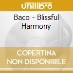 Baco - Blissful Harmony cd