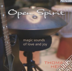 Thomas Heinz - Open Spirit. Magic Sounds Of Love And Joy cd musicale di Thomas Heinz