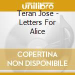 Teran Jose - Letters For Alice cd