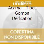 Acama - Tibet Gompa Dedication cd musicale