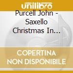 Purcell John - Saxello Christmas In Vienna cd