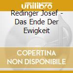 Redinger Josef - Das Ende Der Ewigkeit cd