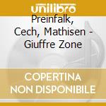 Preinfalk, Cech, Mathisen - Giuffre Zone cd