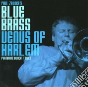 Paul Zauner's Blue Brass - Venus Of Harlem cd musicale di Paul Zauner