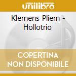 Klemens Pliem - Hollotrio cd musicale di Klemens Pliem