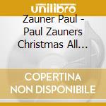 Zauner Paul - Paul Zauners Christmas All Stars: Ho Ho Ho cd musicale