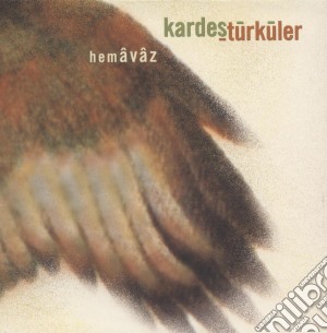 Turkuler Kardes - Hemavaz cd musicale di Kardes Turkuler