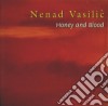 Nenad Vasilic - Honey And Blood cd