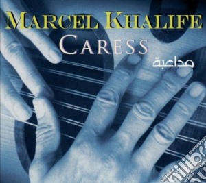 Marcel Khalife - Caress cd musicale di Marcel Khalife