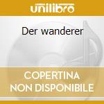 Der wanderer cd