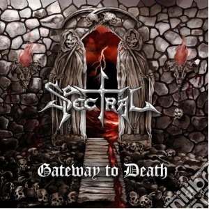 Spectral - Gateway To Death cd musicale di Spectral